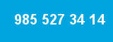 985 527 34 14 985 527 34 14